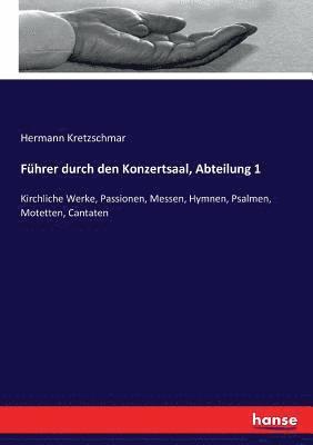 Hermann Kretzschmar - Führer durch den Konzertsaal, Abteilung 1, Häftad