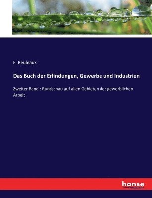 F Reuleaux, F. Reuleaux - Buch der Erfindungen, Gewerbe und Industrien, Häftad