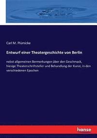 bokomslag Entwurf einer Theatergeschichte von Berlin