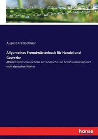 bokomslag Allgemeines Fremdwrterbuch fr Handel und Gewerbe