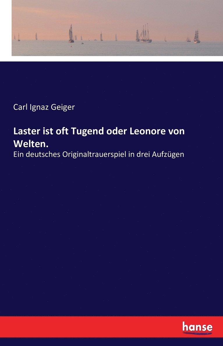 Laster ist oft Tugend oder Leonore von Welten. 1