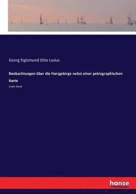 bokomslag Beobachtungen ber die Harzgebirge nebst einer petrographischen Karte