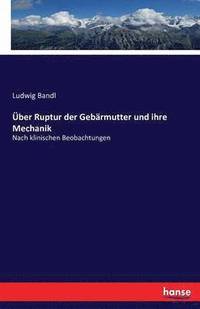 bokomslag ber Ruptur der Gebrmutter und ihre Mechanik