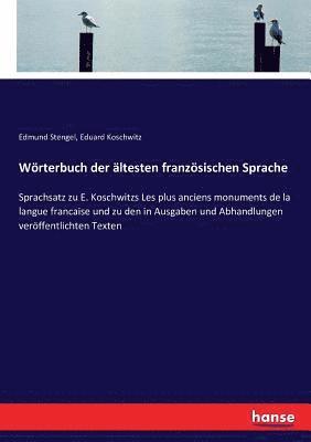 Edmund Stengel, Eduard Koschwitz - Wörterbuch der ältesten französischen Sprache, Häftad