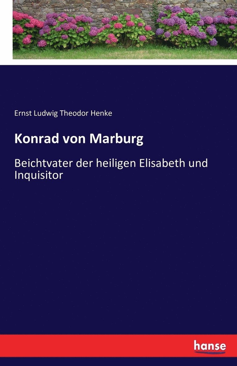 Ernst Ludwig Theodor Henke - Konrad von Marburg, Häftad