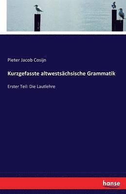 Kurzgefasste altwestschsische Grammatik 1