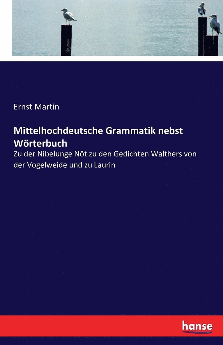 Mittelhochdeutsche Grammatik nebst Wrterbuch 1