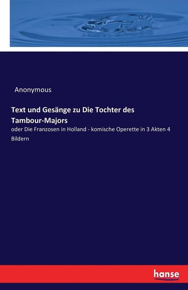 bokomslag Text und Gesnge zu Die Tochter des Tambour-Majors