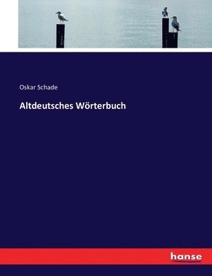 bokomslag Altdeutsches Wrterbuch