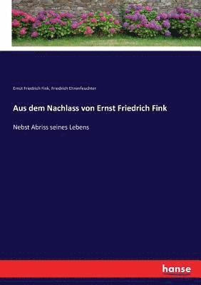 bokomslag Aus dem Nachlass von Ernst Friedrich Fink