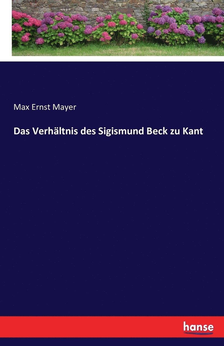 Das Verhltnis des Sigismund Beck zu Kant 1