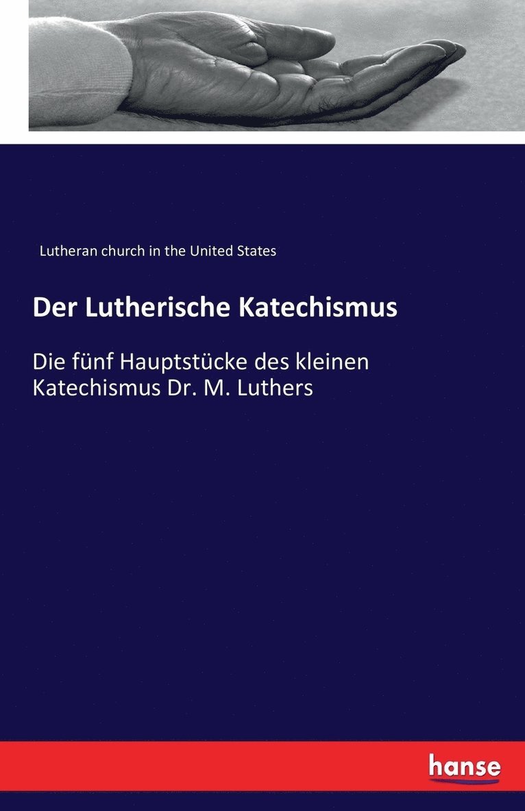 Der Lutherische Katechismus 1