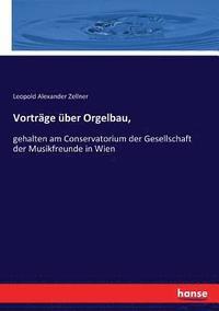 bokomslag Vorträge über Orgelbau,