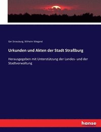 bokomslag Urkunden und Akten der Stadt Straburg