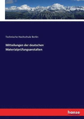 Mitteilungen der deutschen Materialprufungsanstalten 1