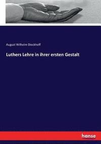 bokomslag Luthers Lehre in ihrer ersten Gestalt