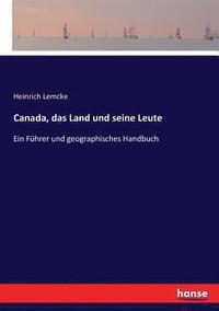 bokomslag Canada, das Land und seine Leute