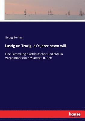 Lustig un Trurig, as't jerer hewn will 1