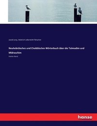bokomslag Neuhebräisches und Chaldäisches Wörterbuch über die Talmudim und Midraschim: Vierter Band