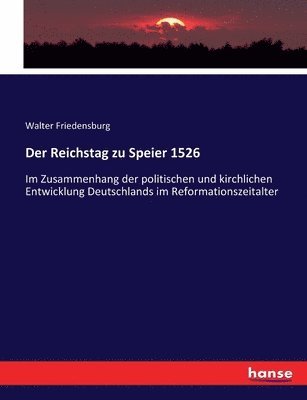 Walter Friedensburg - Reichstag zu Speier 1526, Häftad