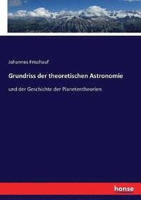 bokomslag Grundriss der theoretischen Astronomie