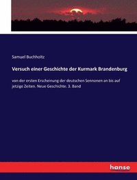 bokomslag Versuch einer Geschichte der Kurmark Brandenburg