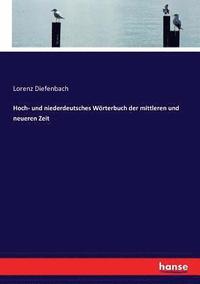 bokomslag Hoch- und niederdeutsches Woerterbuch der mittleren und neueren Zeit
