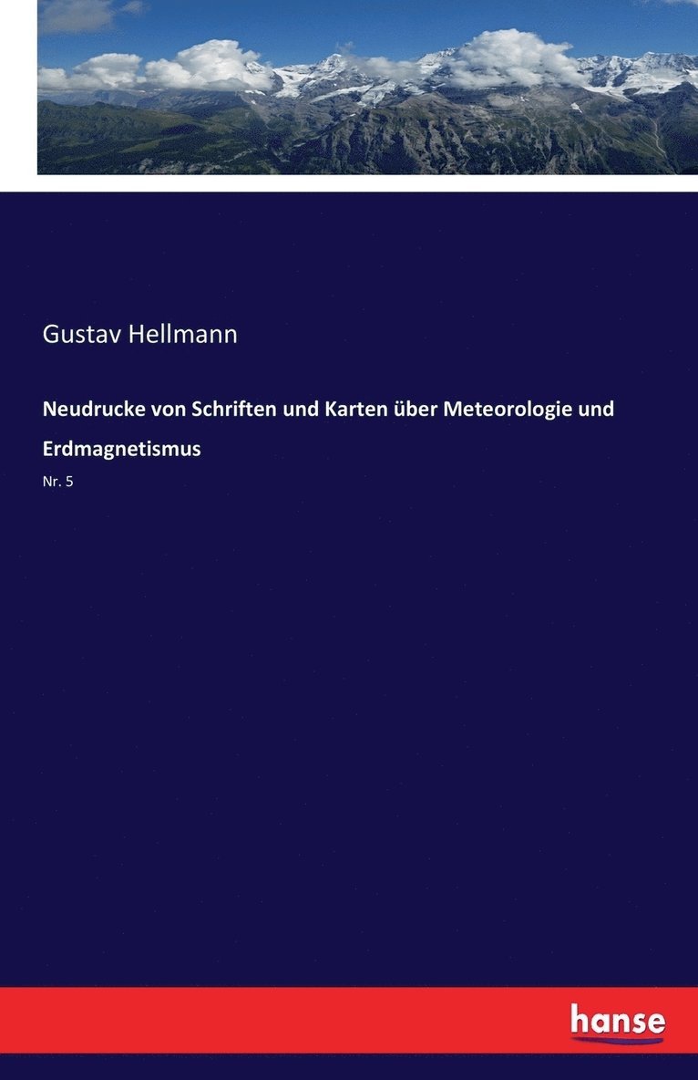 Neudrucke von Schriften und Karten ber Meteorologie und Erdmagnetismus 1