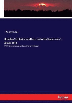 bokomslag alten Territorien des Elsass nach dem Stande vom 1. Januar 1648