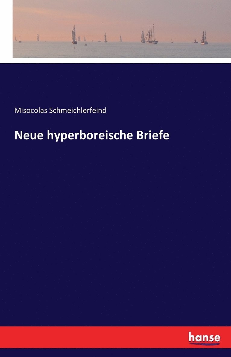 Neue hyperboreische Briefe 1