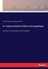 bokomslag Dr. Ludwig Leichhardt's Briefe an seine Angehrigen