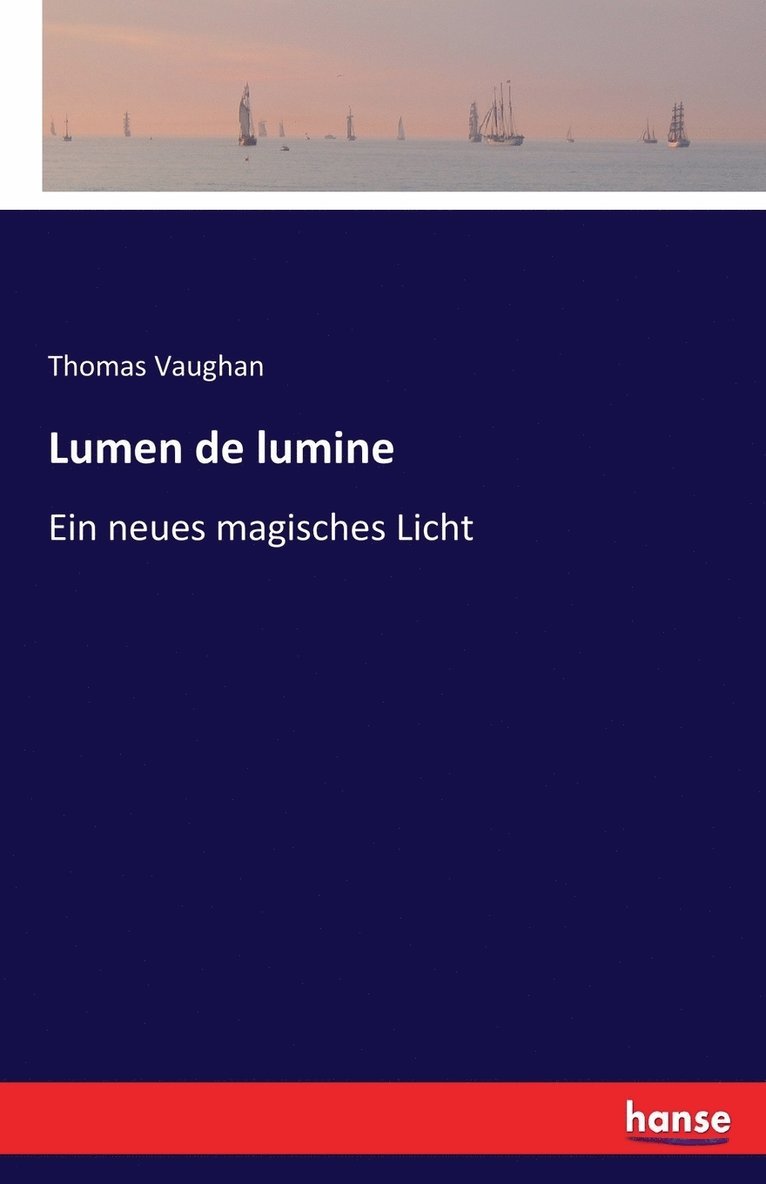 Thomas Vaughan - Lumen de lumine, Häftad
