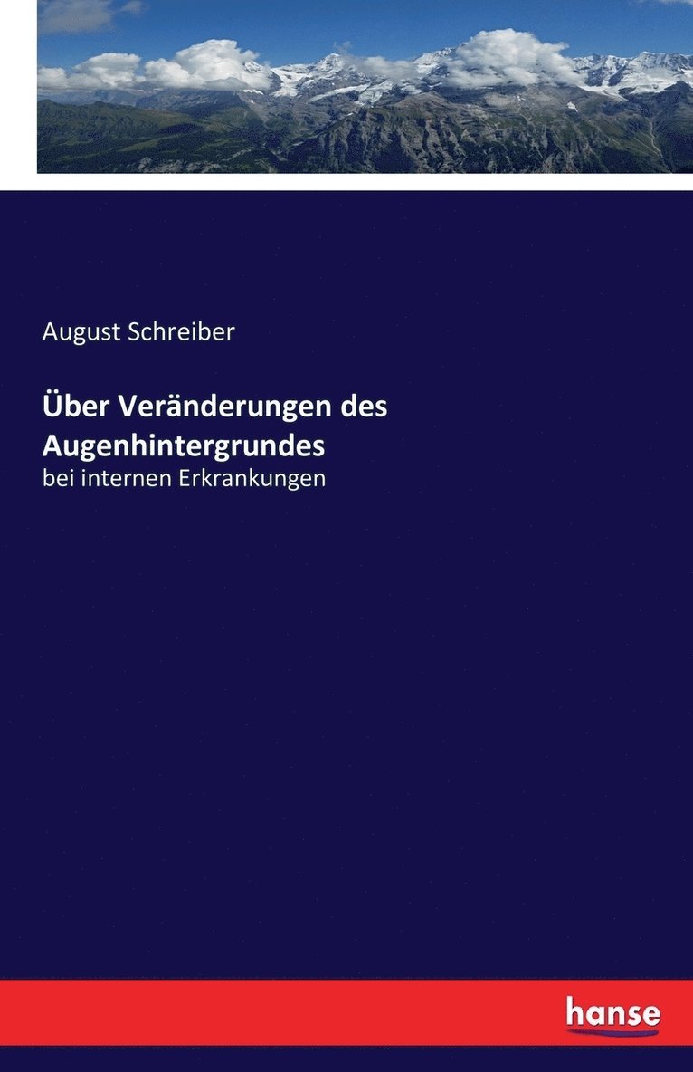 August Schreiber - Über Veränderungen des Augenhintergrundes, Häftad