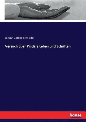 Johann Gottlob Schneider - Versuch über Pindars Leben und Schriften, Häftad