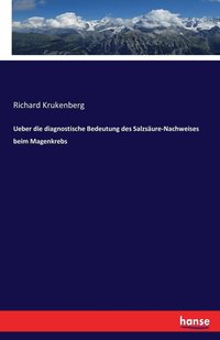 bokomslag Ueber die diagnostische Bedeutung des Salzsäure-Nachweises beim Magenkrebs