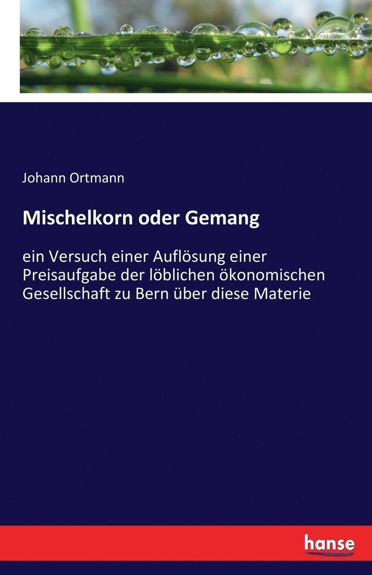 Mischelkorn oder Gemang 1