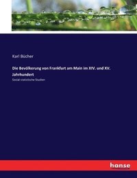 bokomslag Bevölkerung von Frankfurt am Main im XIV. und XV. Jahrhundert