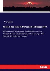 bokomslag Chronik des deutsch-franzosischen Krieges 1870