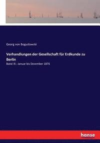 bokomslag Verhandlungen der Gesellschaft fr Erdkunde zu Berlin