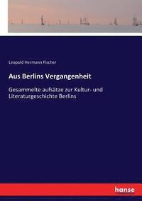 bokomslag Aus Berlins Vergangenheit