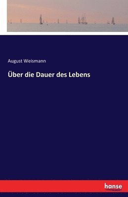 UEber die Dauer des Lebens 1