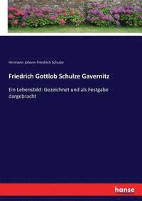 bokomslag Friedrich Gottlob Schulze Gavernitz