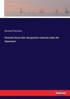 bokomslag Deutsche Revue über das gesamte nationale Leben der Gegenwart