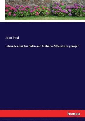 Jean Paul - Leben des Quintus Fixlein aus fünfzehn Zettelkästen gezogen, Häftad