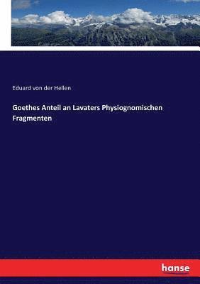 Goethes Anteil an Lavaters Physiognomischen Fragmenten 1