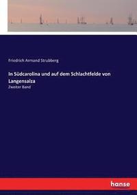 bokomslag In Südcarolina und auf dem Schlachtfelde von Langensalza