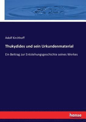 Thukydides und sein Urkundenmaterial 1