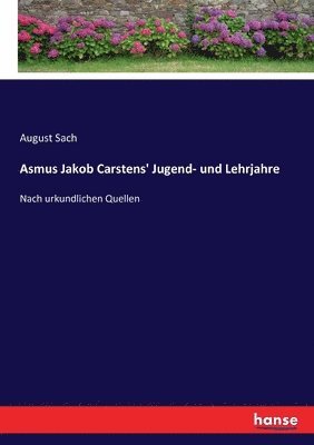 bokomslag Asmus Jakob Carstens' Jugend- und Lehrjahre