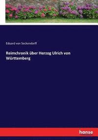 bokomslag Reimchronik ber Herzog Ulrich von Wrttemberg