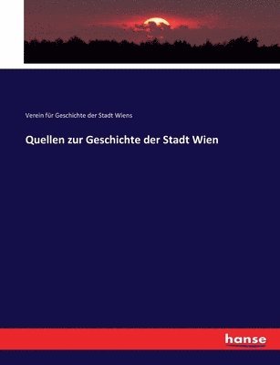 Quellen zur Geschichte der Stadt Wien 1